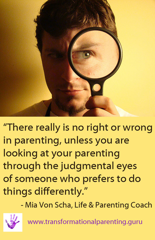 There is no right or wrong in parenting.