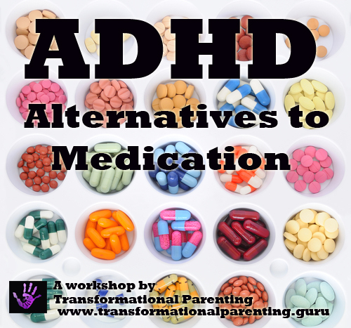 ADHD: Alternatives to Medication workshop for parents.